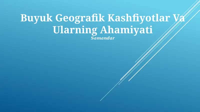 Buyuk Geografik Kashfiyotlar Va Ularning Ahamiyati 1