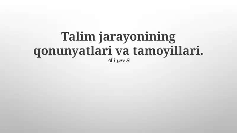 Talim jarayonining qonunyatlari va tamoyillari 1