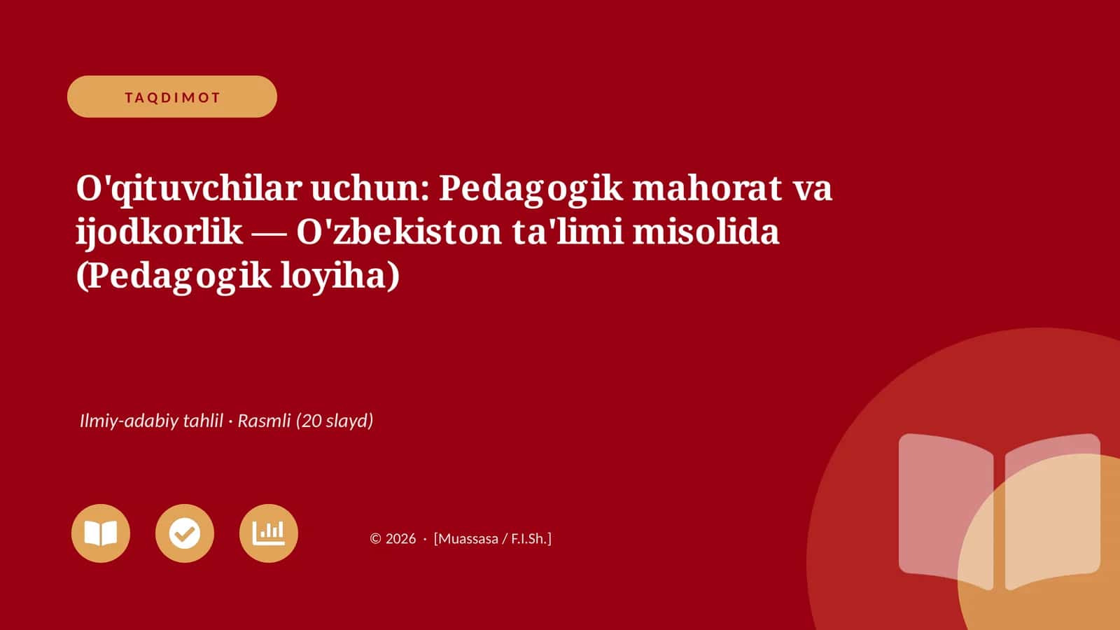 Pedagogik mahorat va ijodkorlik — O'zbekiston ta'limi misolida (Pedagogik loyiha) 1