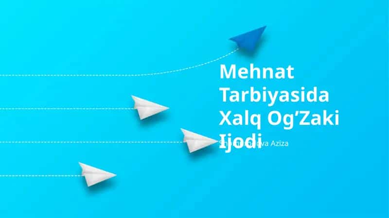 Mehnat Tarbiyasida Xalq Og’Zaki Ijodi 1