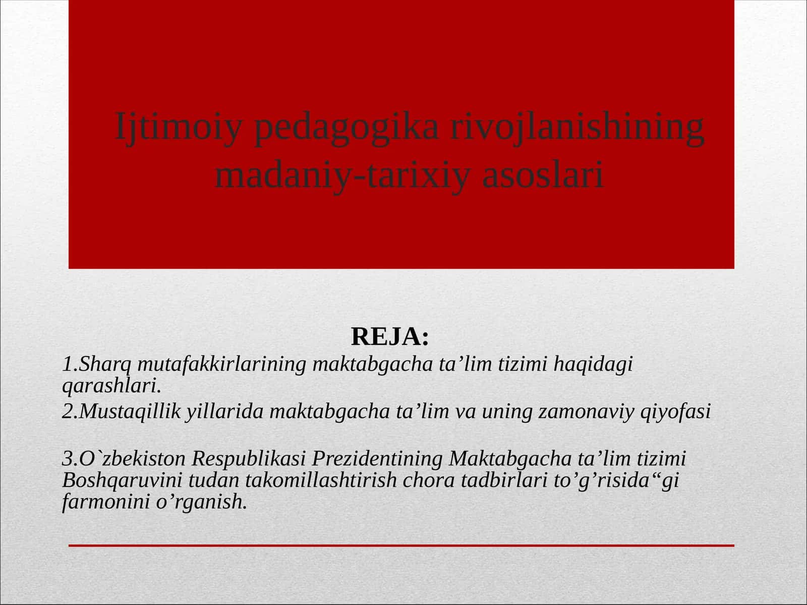 Ijtimoiy pedagogika rivojlanishining madaniy-tarixiy asoslari 1