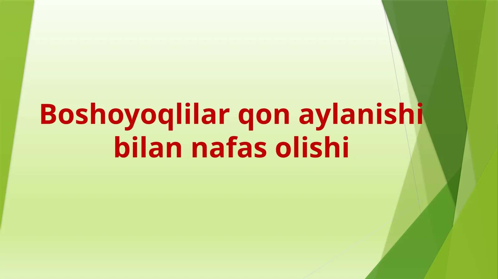 Boshoyoqlilarqonaylanishi 1