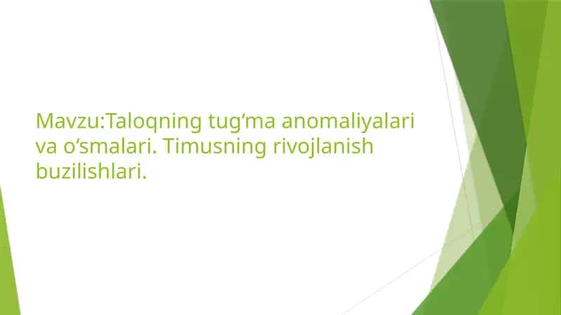 Taloqning tug‘ma anomaliyalari va o‘smalari. Timusning rivojlanish buzilishlari. 1