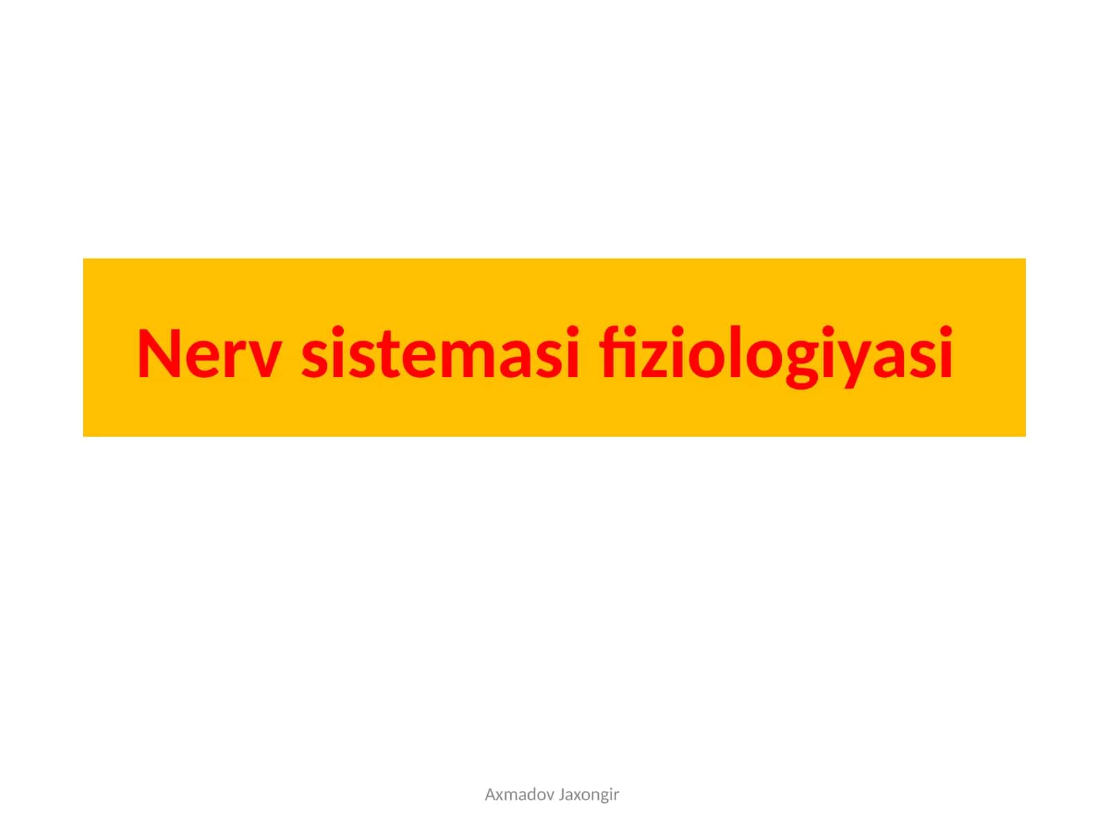 Nerv sistemasining fiziologiyasi 1