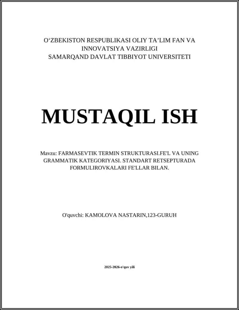 FARMASEVTIK TERMIN STRUKTURASI.FE'L VA UNING GRAMMATIK KATEGORIYASI. STANDART RETSEPTURADA FORMULIROVKALARI FE'LLAR BILAN 1