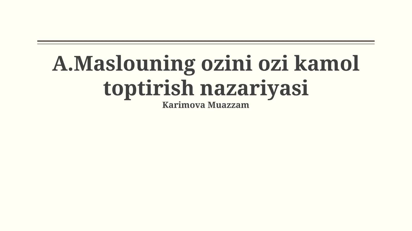 A.Maslouning ozini ozi kamol toptirish nazariyasi 1