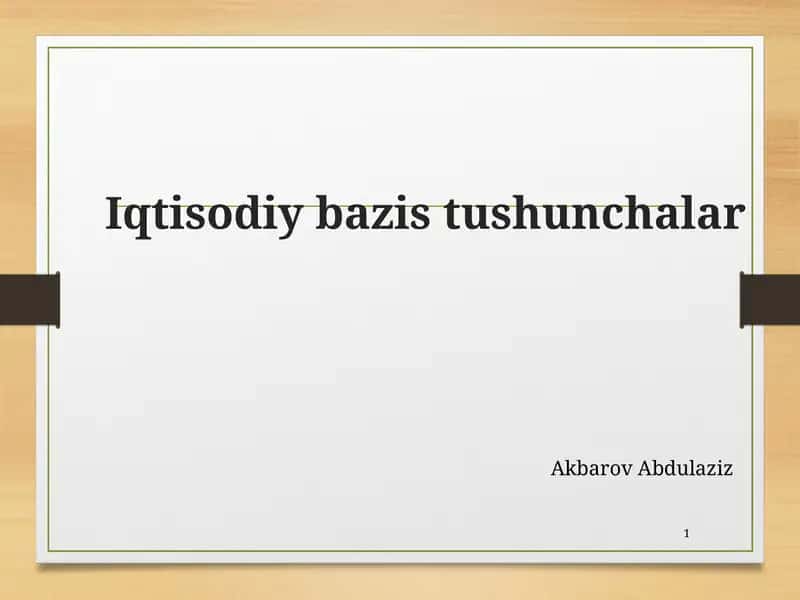 Iqtisodiy bazis tushunchalar 1