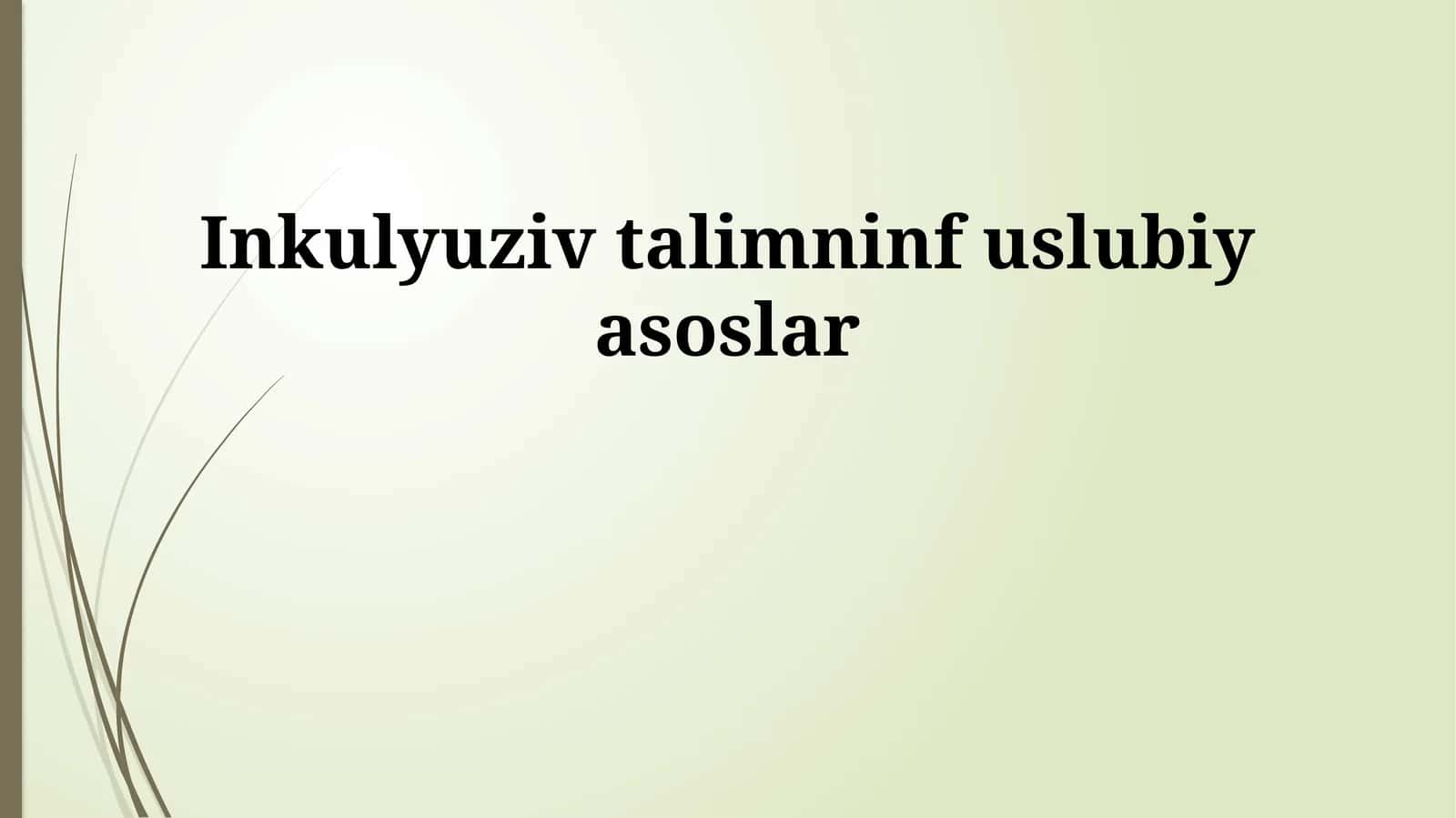 Inkulyuziv talimninf uslubiy asoslar 1