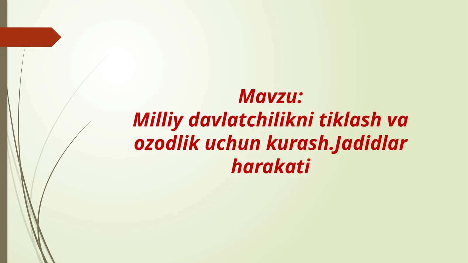 Milliy davlatchilikni tiklash va ozodlik uchun kurash 1