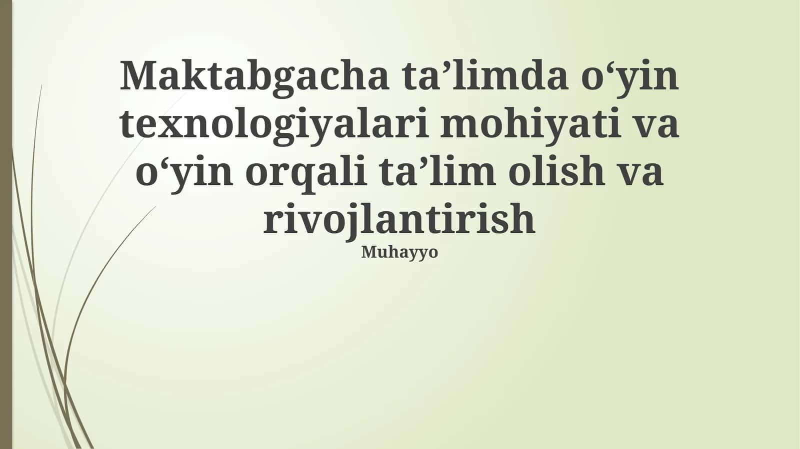 Maktabgacha taʼlimda oʻyin texnologiyalari mohiyati va oʻyin orqali taʼlim olish va rivojlantirish 1