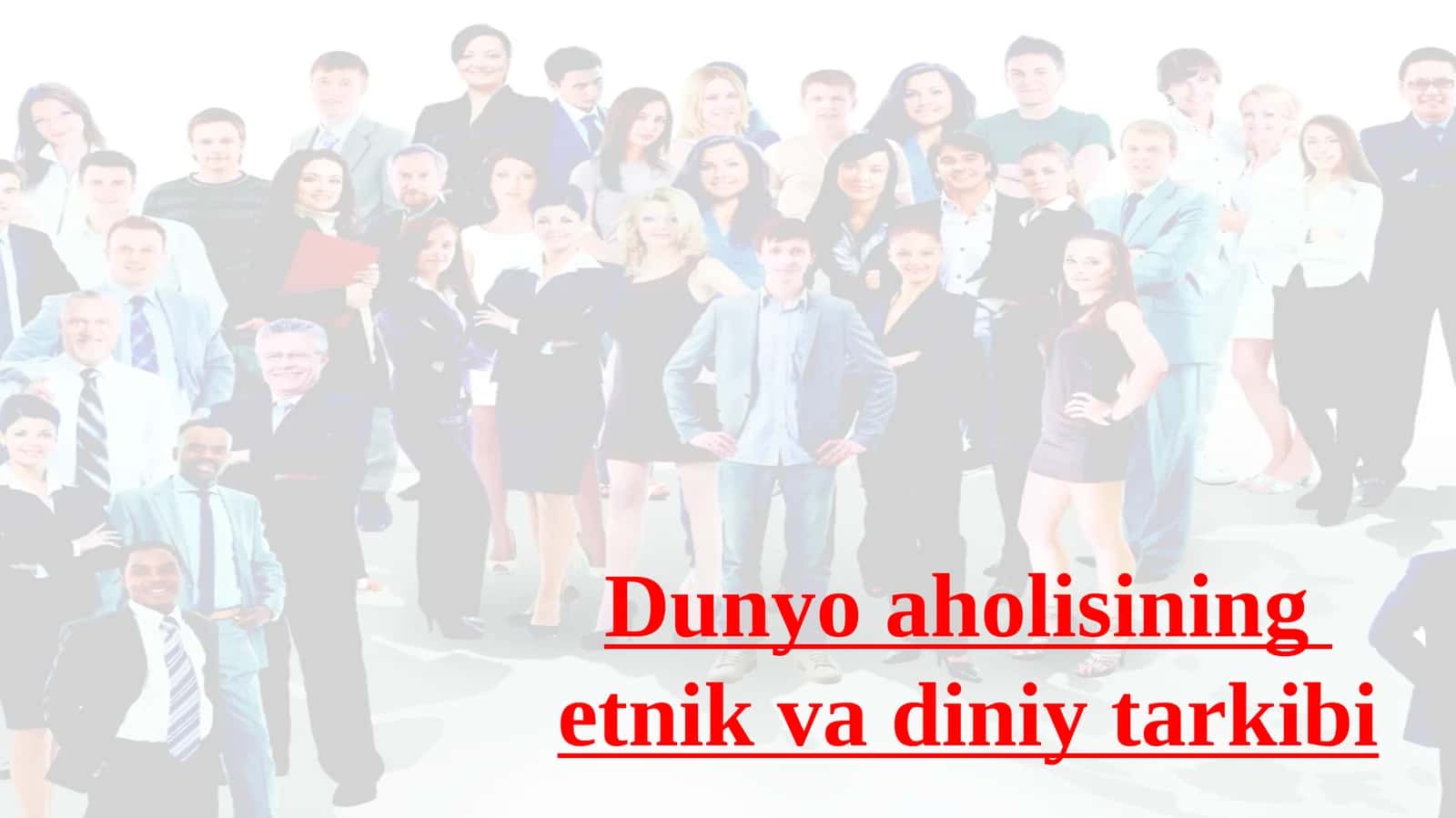 dunyo aholisini etnik va diniy tarkibi Umida 1