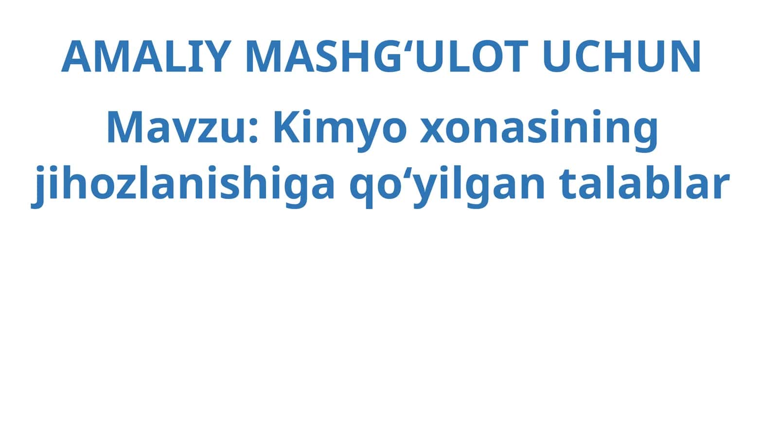 Kimyoxonasining jihozlanishiga qo‘yilgantalablar 1