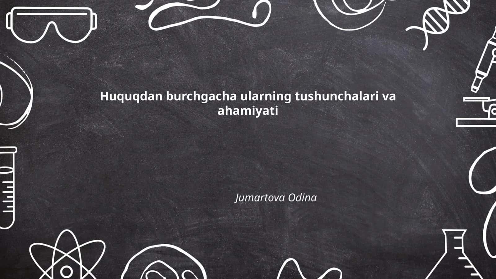 Huquqdan burchgacha ularning tushunchalari va ahamiyati 1