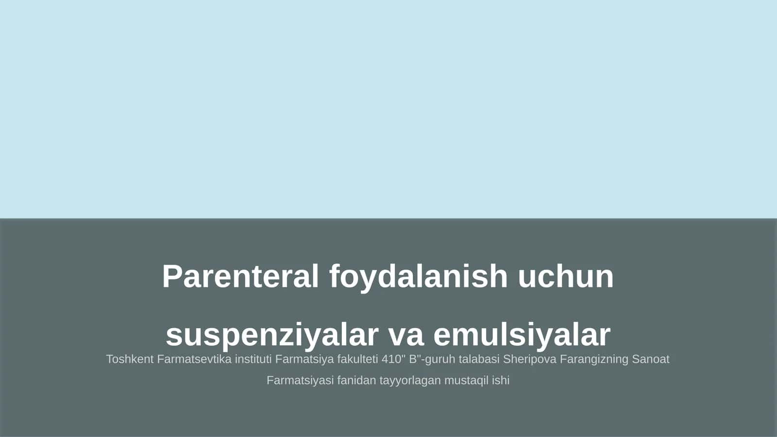 Parenteral foydalanish uchun suspenziyalar va emulsiyalar 1