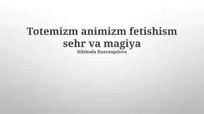 Animizm va Totemizm 1