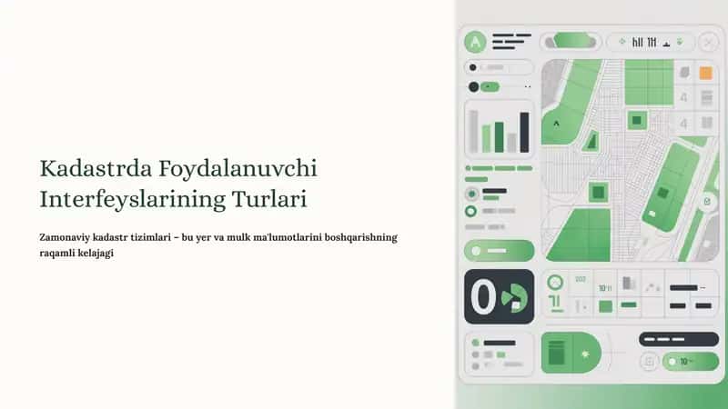 Kadastrda Foydalanuvchi Interfeyslarining Turlari 1