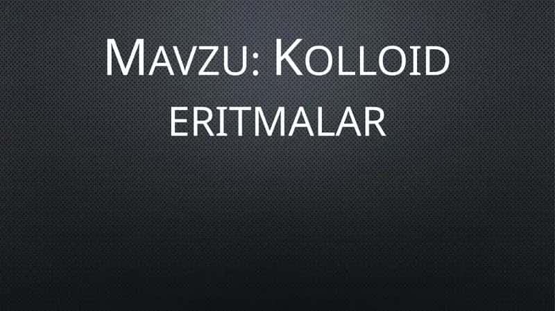 Kolloid eritmalar 1
