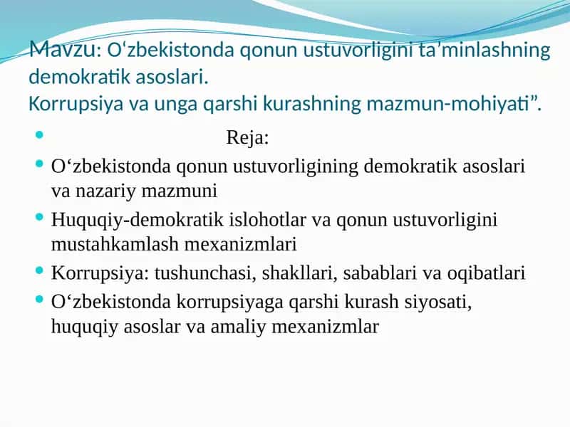 O‘zbekistonda qonun ustuvorligini ta’minlashning demokratik asoslari.Korrupsiya va unga qarshi kurashning mazmun-mohiyati 1