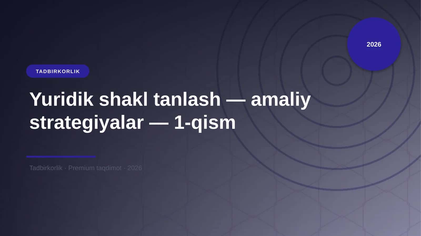 Yuridik shakl tanlash - amaliy strategiyalar - 1-qism 1