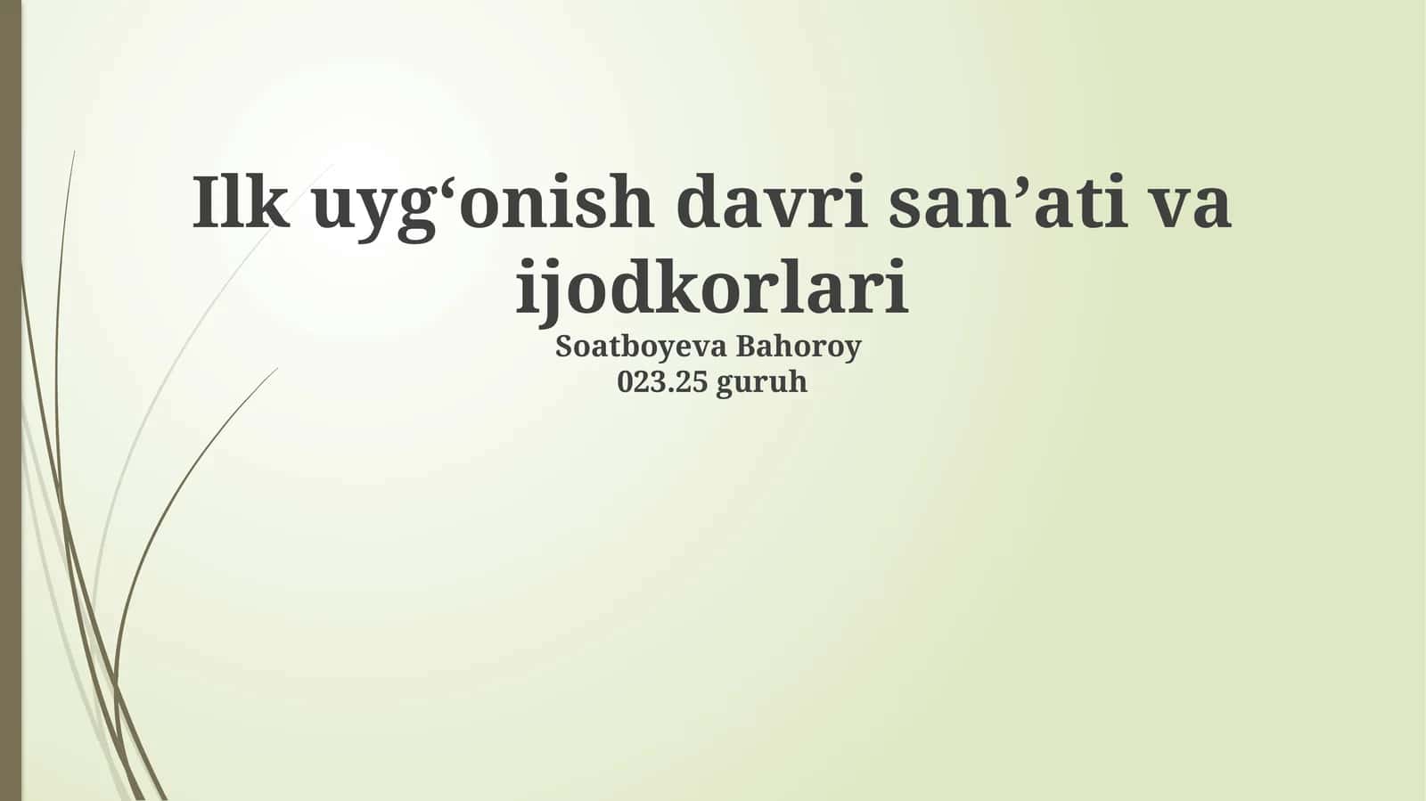 Ilk Uygʻonish davri sanʼati va ijodkorlari 1