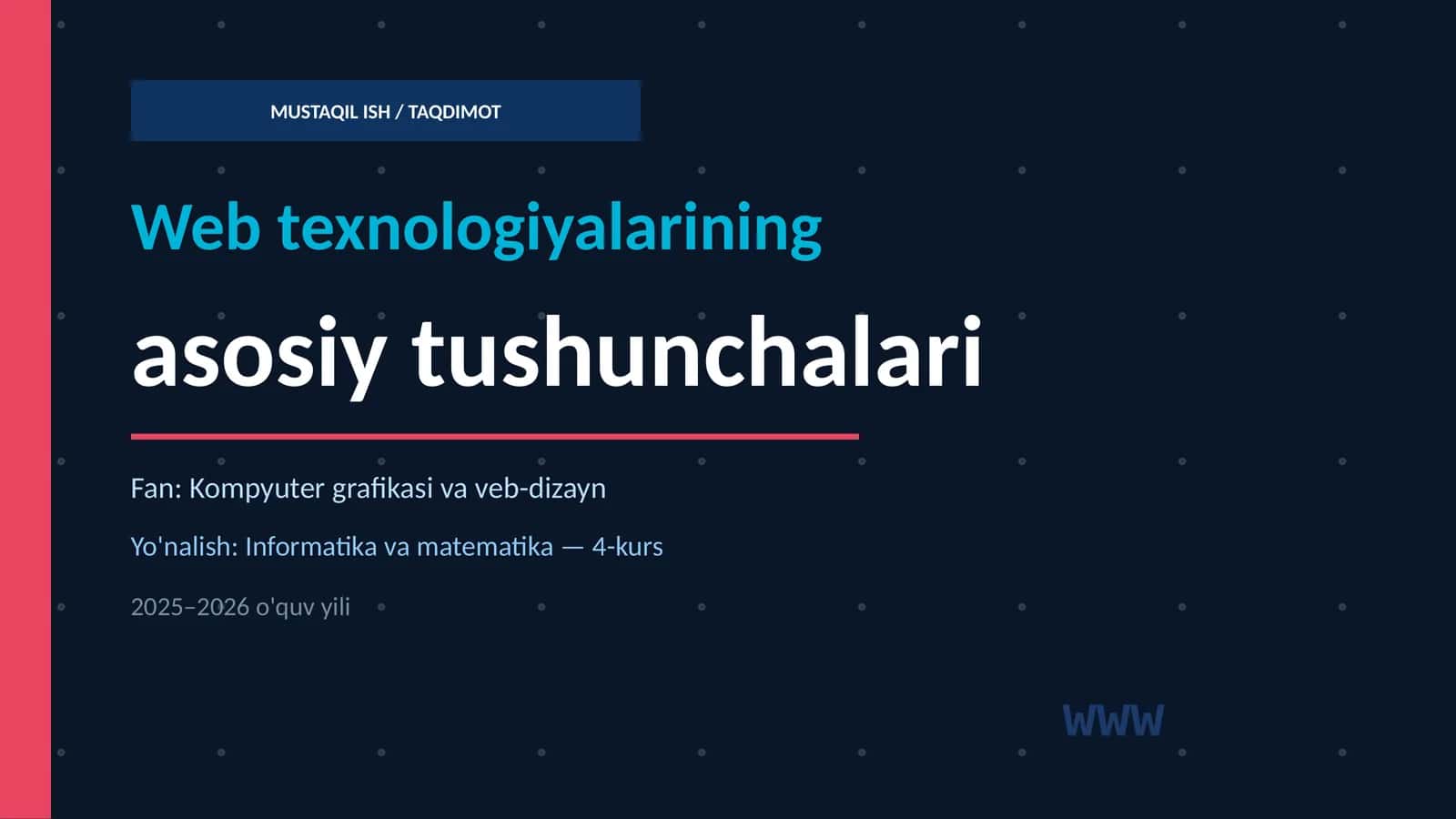 Web texnologiyalarining asosiy tushunchalari 1