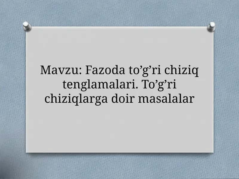 Fazoda to’g’ri chiziq tenglamalari 1