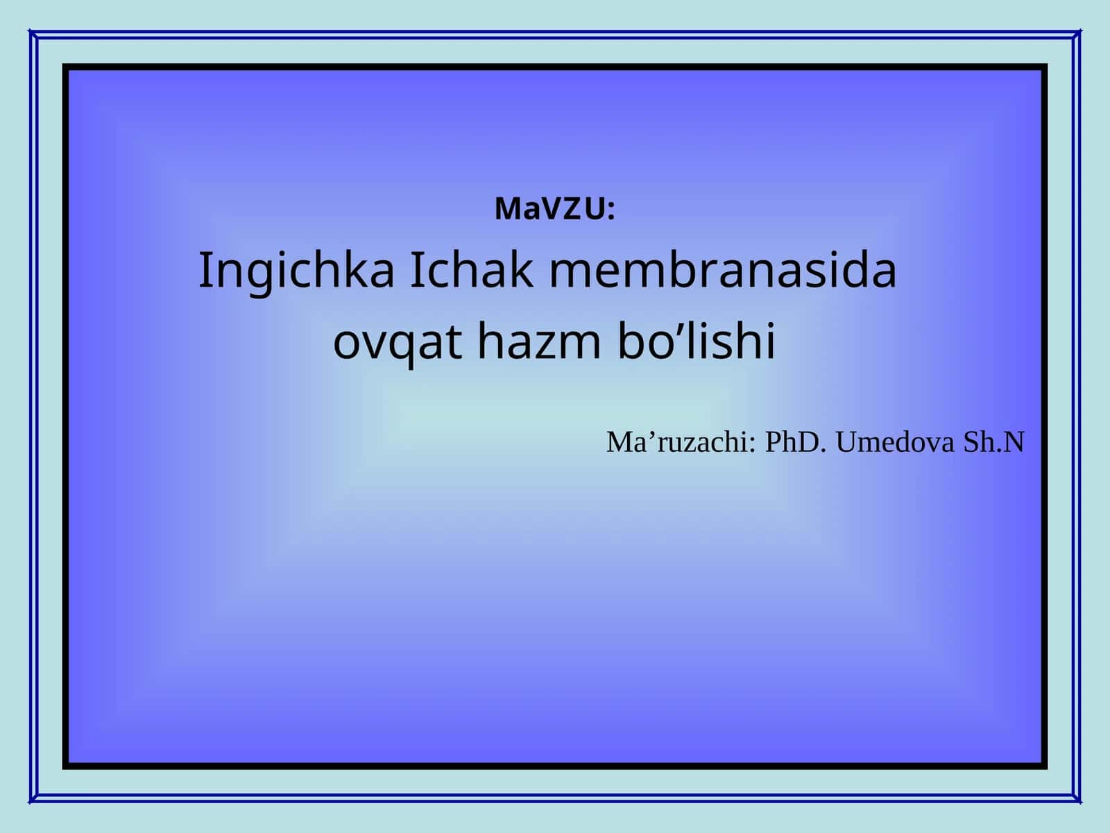 Ingichka Ichak membranasida ovqat hazm bo’lishi 1