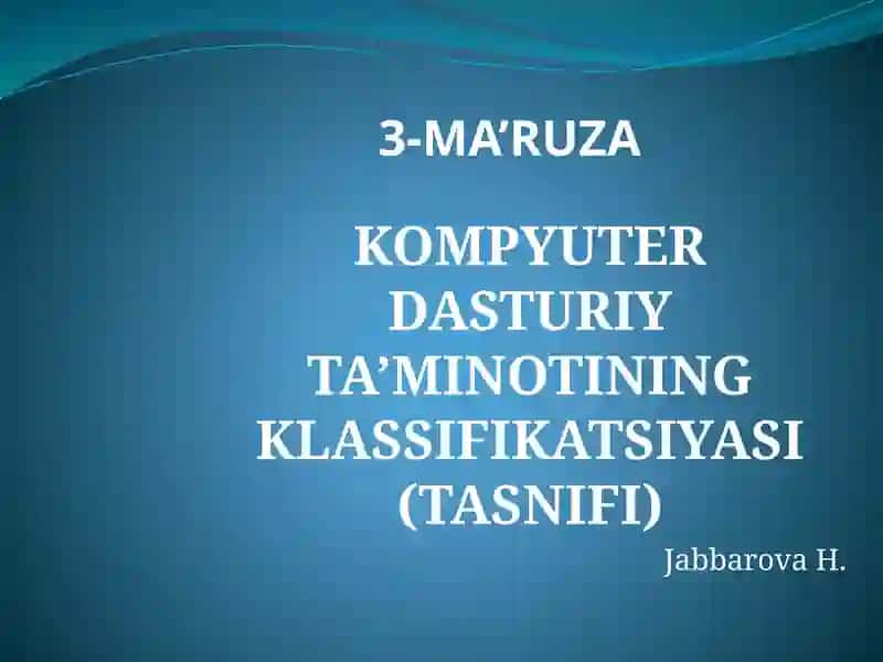 KOMPYUTER DASTURIY TA’MINOTINING KLASSIFIKATSIYASI (TASNIFI) 1