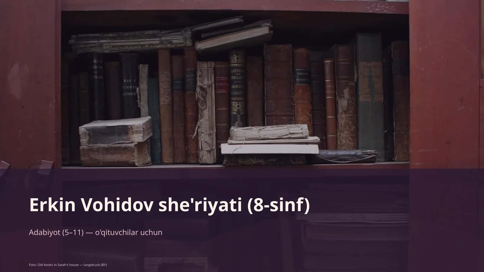Erkin Vohidov she'riyati (8-sinf) 1