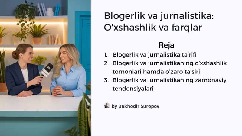 Blogerlik va jurnalistika: O'xshashlik va farqlar 1