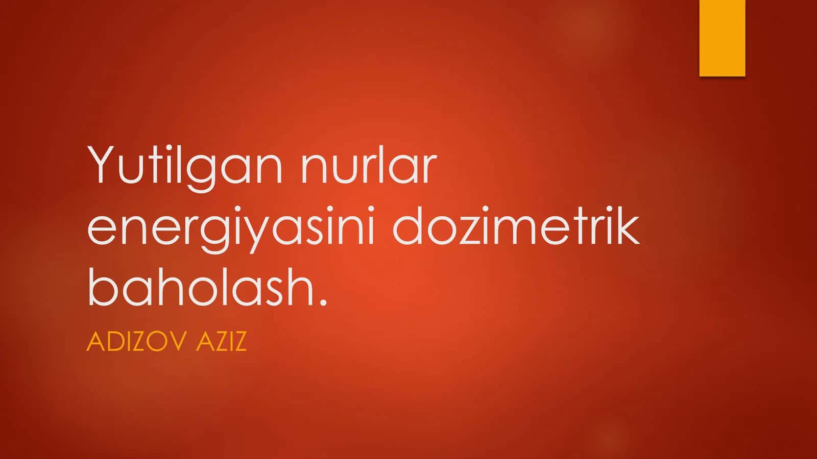 Yutilgan nurlar energiyasini dozimetrik baholash 1