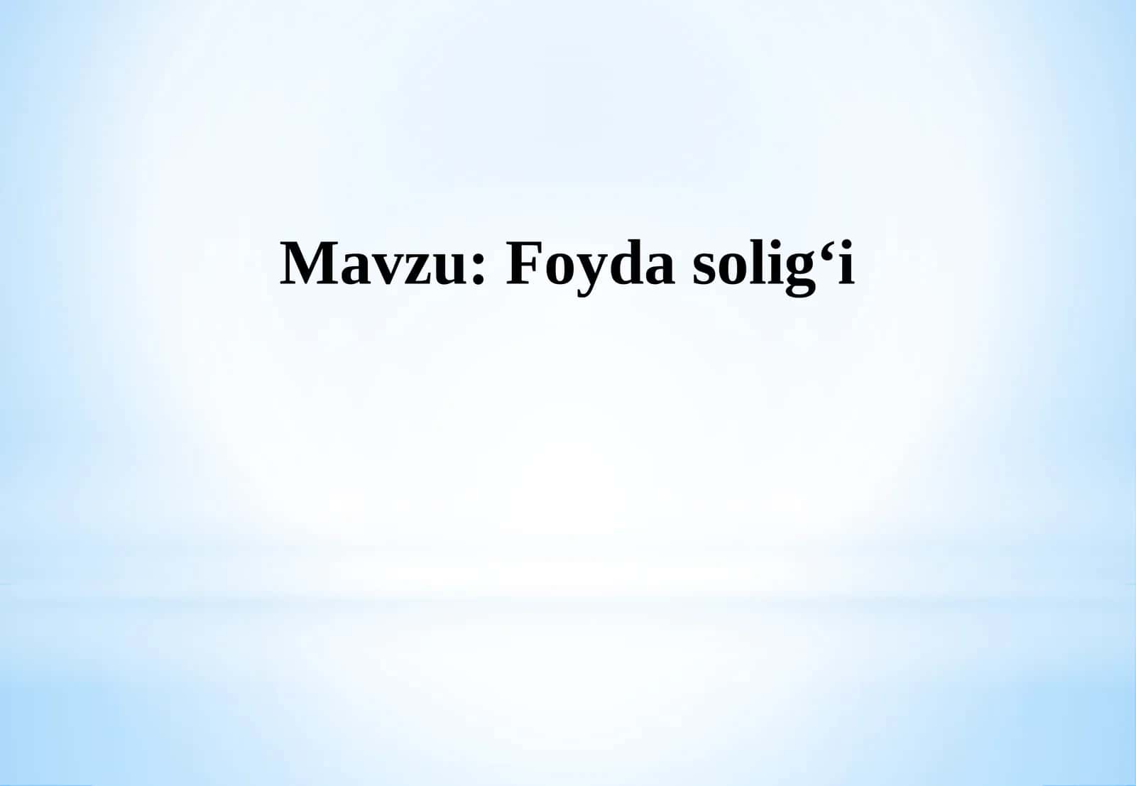 Foyda solig‘i 1