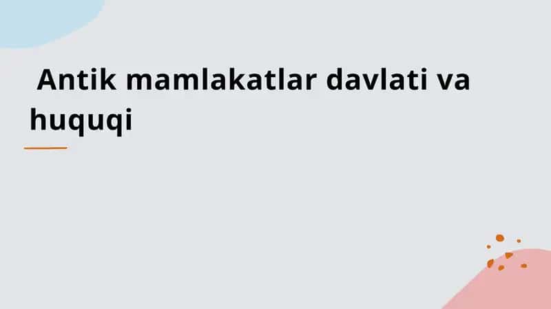Antik mamlakatlar davlati va huquqi 1