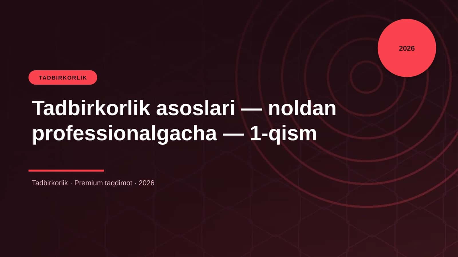 Tadbirkorlik asoslari — noldan professionalgacha — 1-qism 1