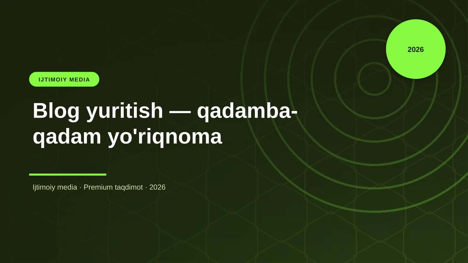Blog yuritish — qadamba-qadam yo'riqnoma 1