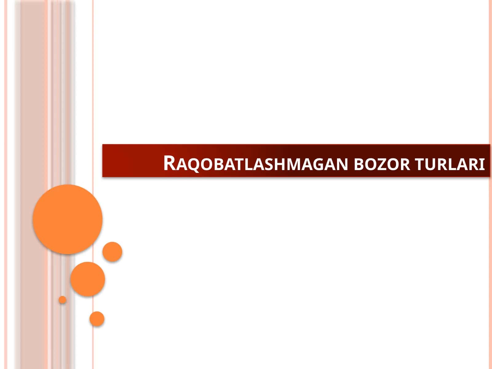 Raqobatlashmagan bozor turlari 1
