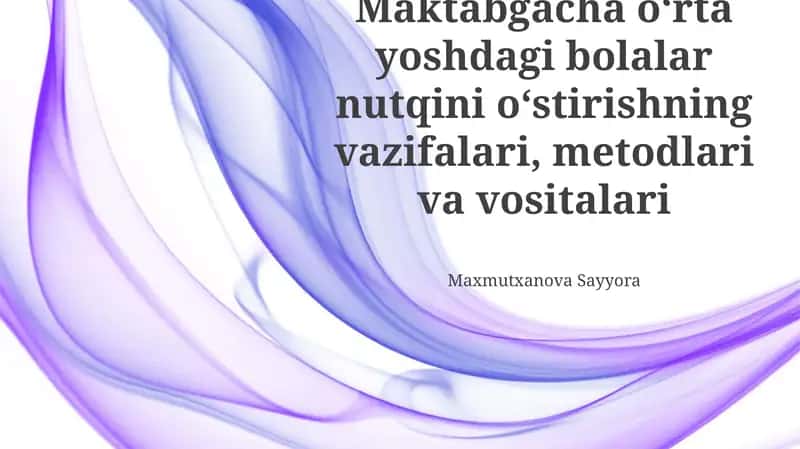 O'rta yoshdagi maktabgacha yoshdagi bolalarda nutqni rivojlantirish vazifalari 1