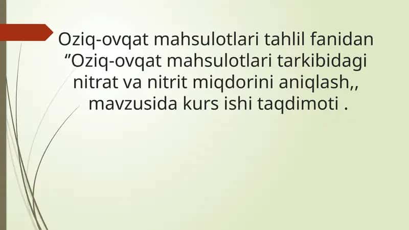 Oziq-ovqat mahsulotlari tarkibidagi nitrat va nitrit miqdorini aniqlash 1
