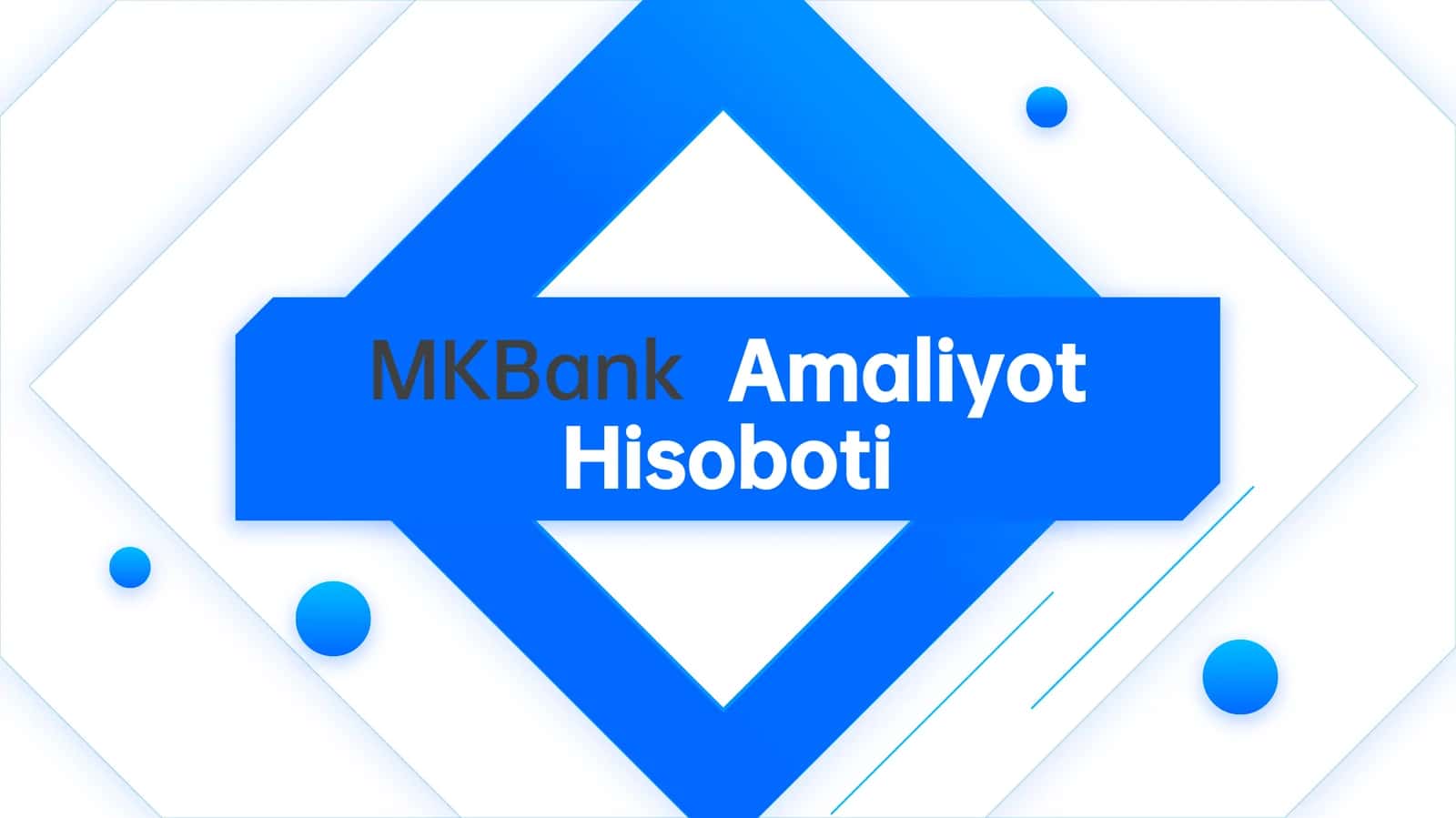 MKBank  Amaliyot Hisoboti 1