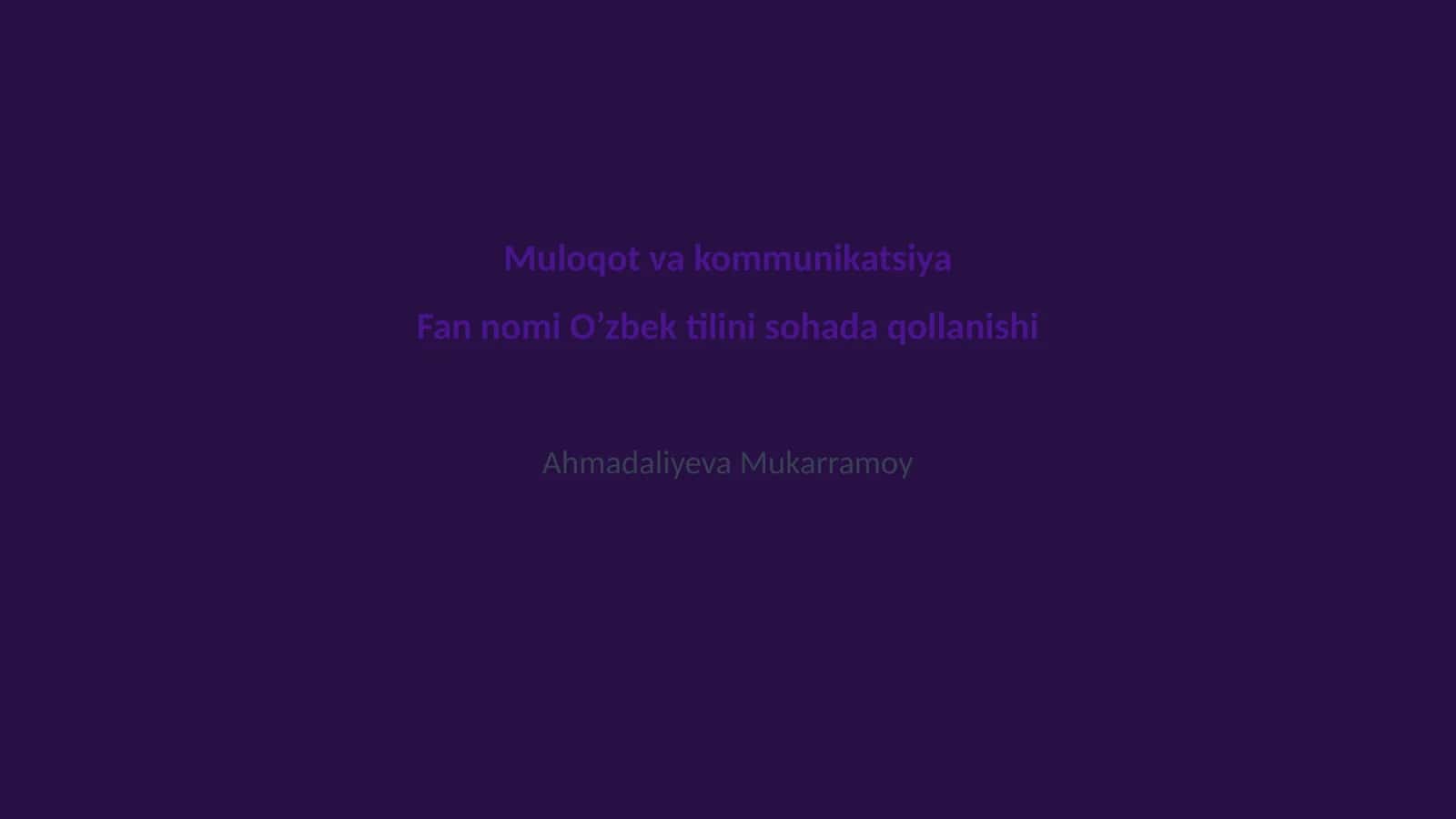 Muloqot va kommunikatsiya 1