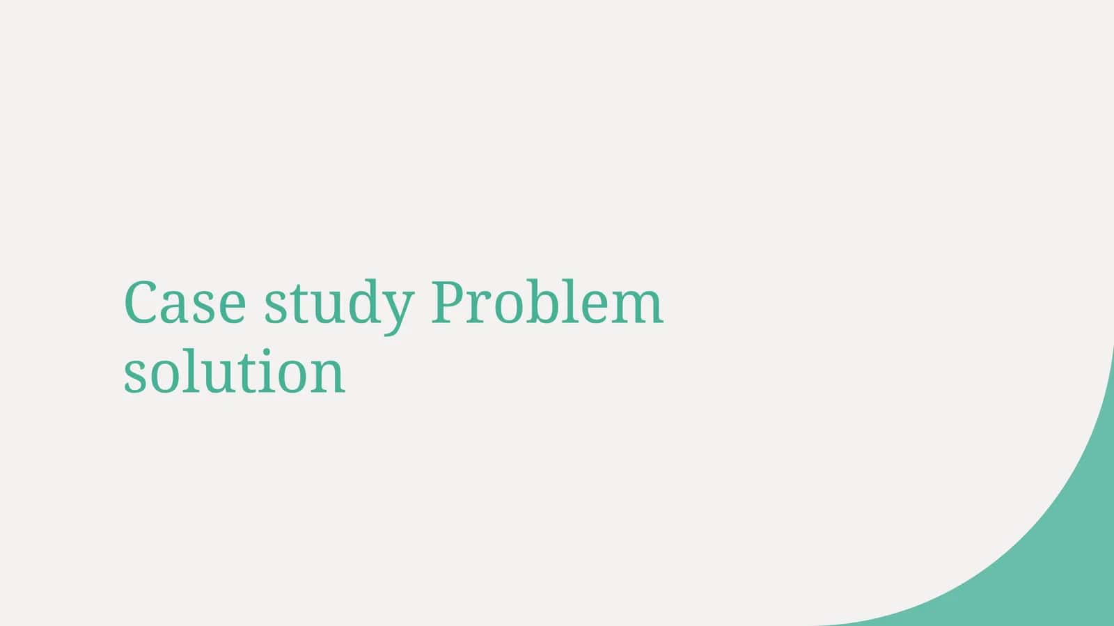 Case study Problem solution 1