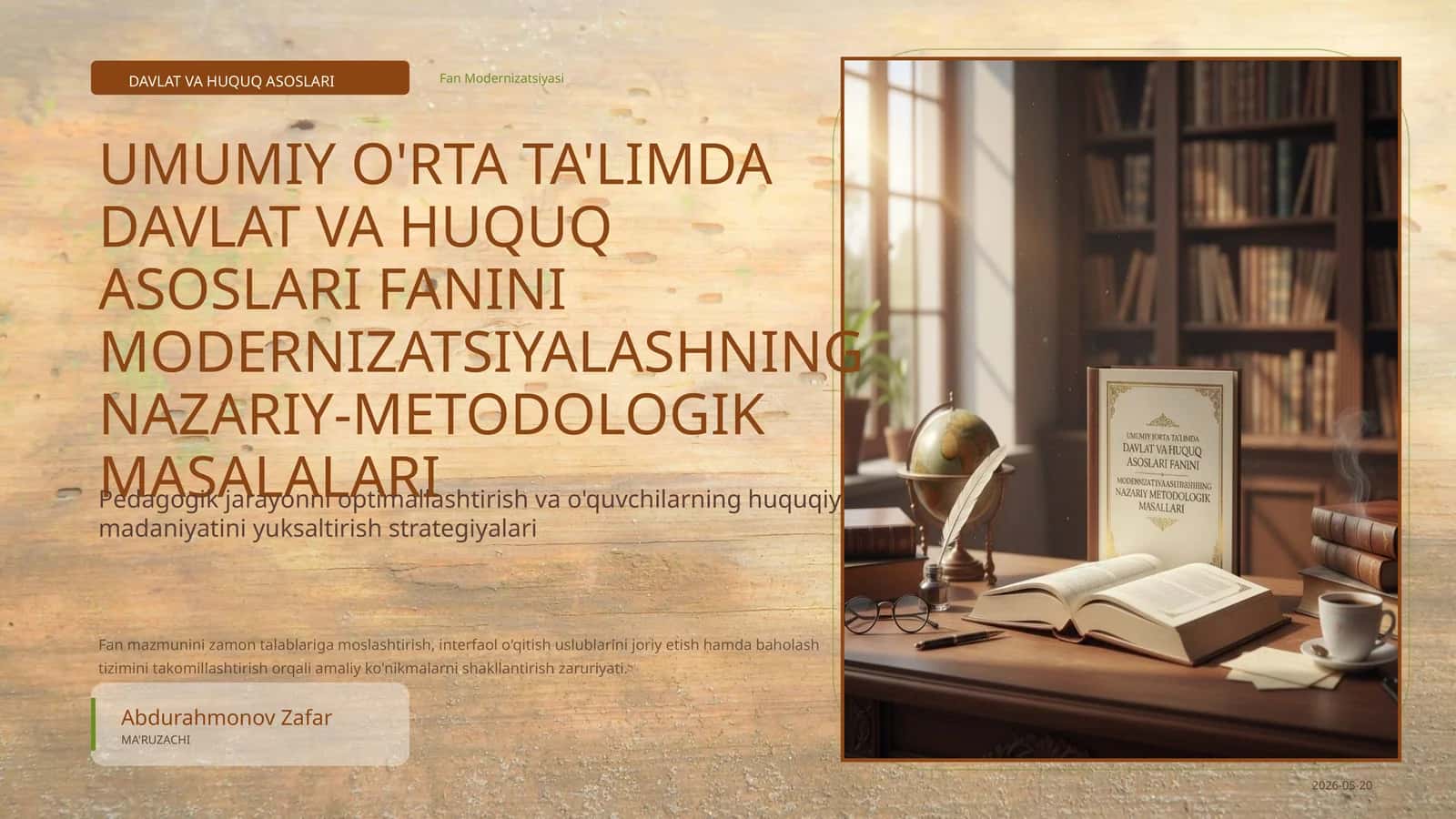 Umumiy orta talimda davlat va xuquq asoslari fanini madernizatsiyalashtirishning nazarit metadalogik masalalari 1