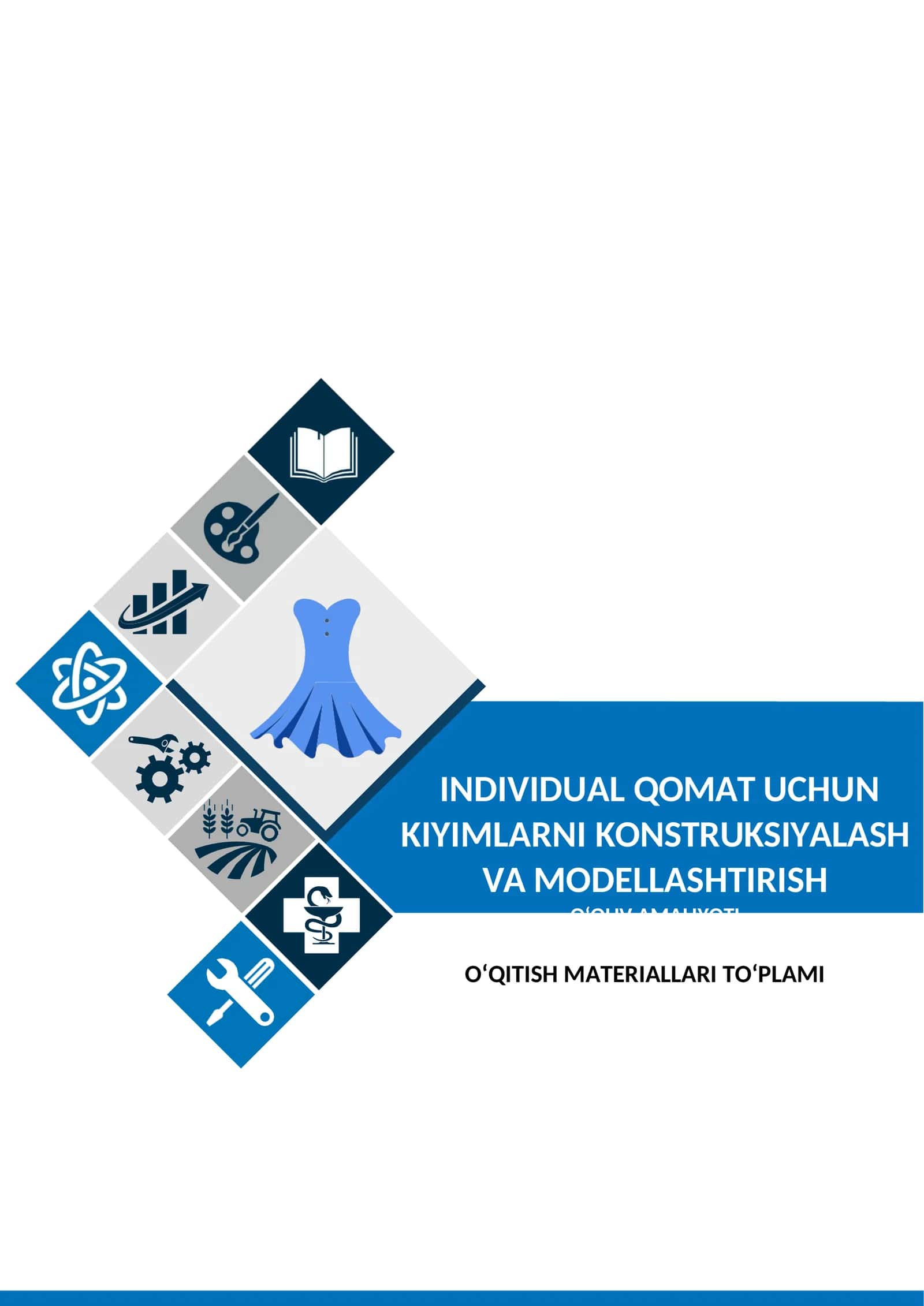 INDIVIDUAL QOMAT UCHUN KIYIMLARNI KONSTRUKSIYALASH VA MODELLASHTIRISH o’quv amaliyotidan O’QITISH MATERIALLARI 1