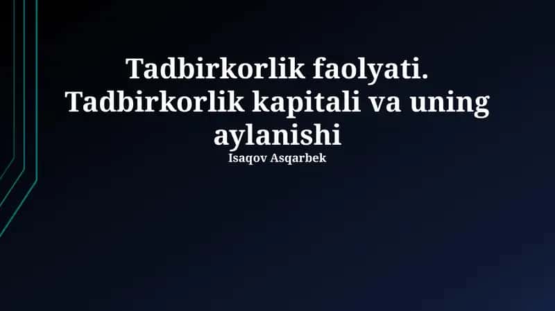 Tadbirkorlik faolyati. Tadbirkorlik kapitali va uning aylanishi 1