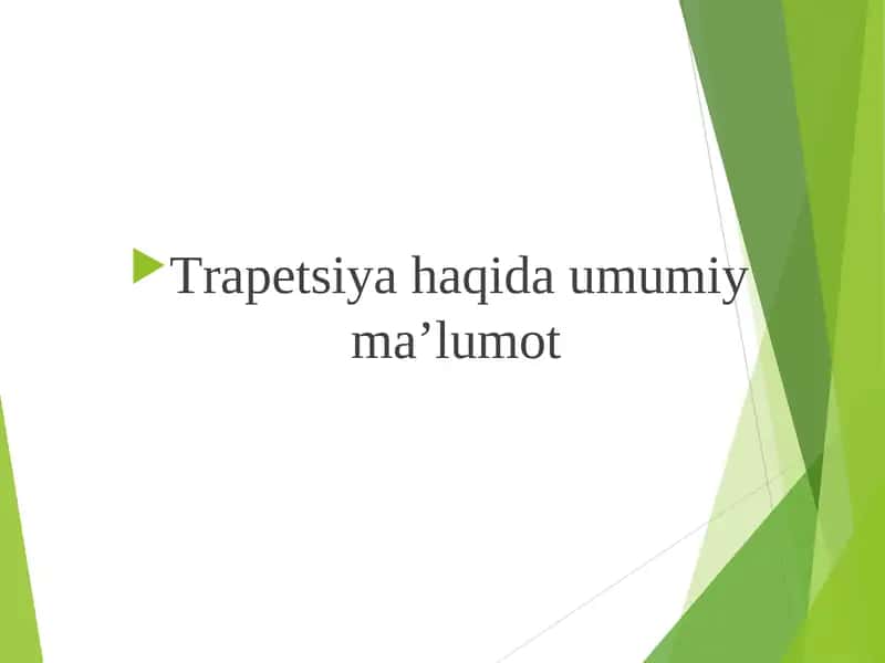 Trapetsiya haqida umumiy ma’lumot 1