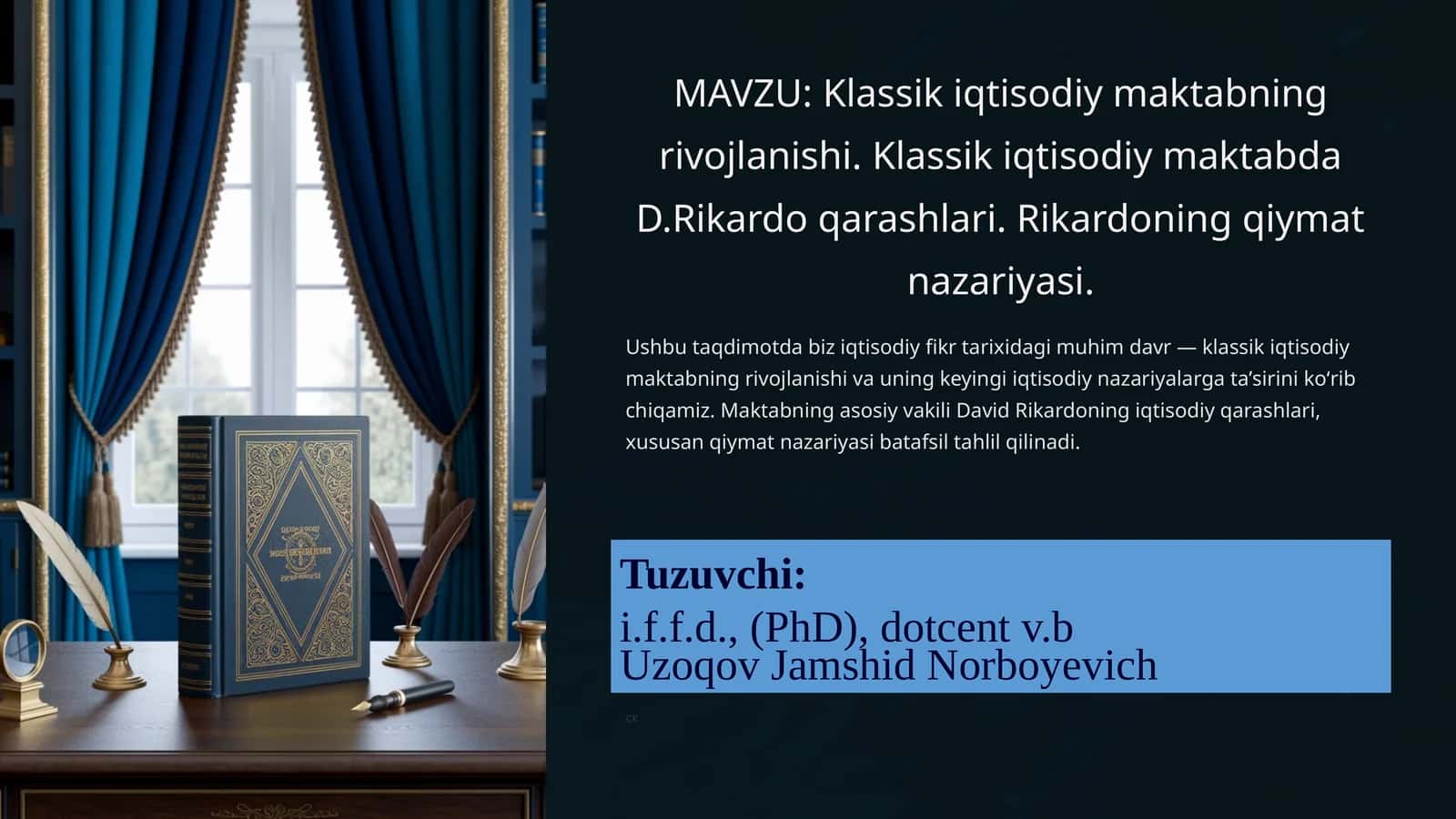 Klassik iqtisodiy maktabning rivojlanishi.Klassik iqtisodiy maktabda D.Rikardo qarashlari. Rikardoning qiymatnazariyasi 1