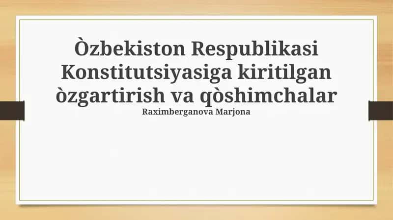 Oʻzbekiston Respublikasi Konstitutsiyasiga kiritilgan òzgartirish va qòshimchalar 1