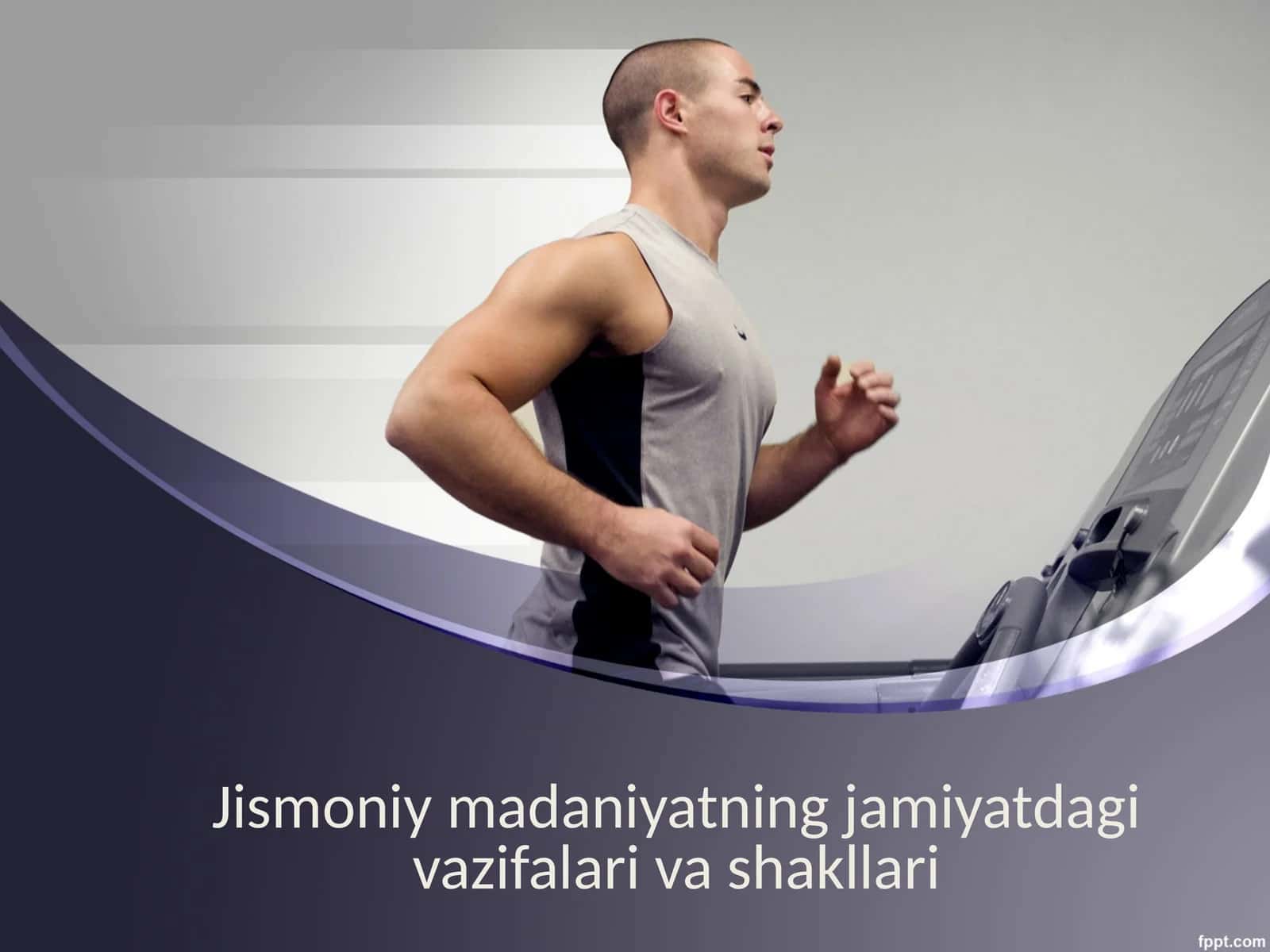 Jismoniy madaniyatning jamiyatdagi vazifalari va shakllari 1