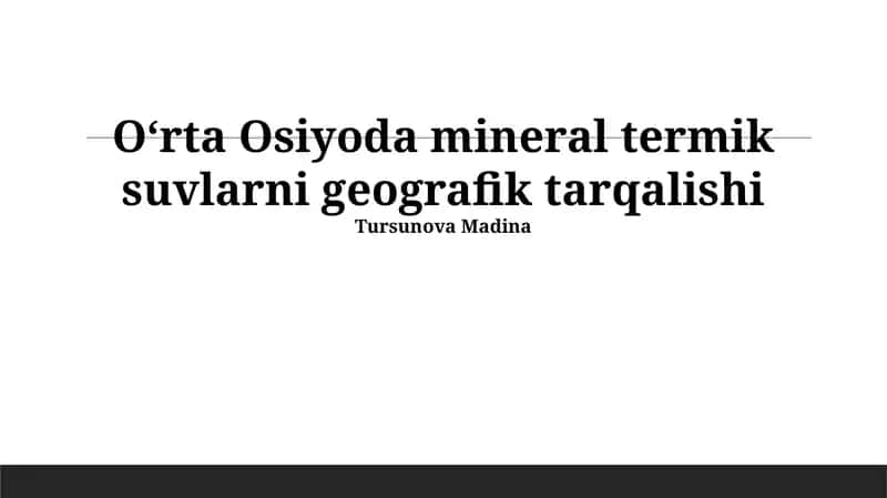 Oʻrta Osiyoda mineral termik suvlarni geografik tarqalishi 1
