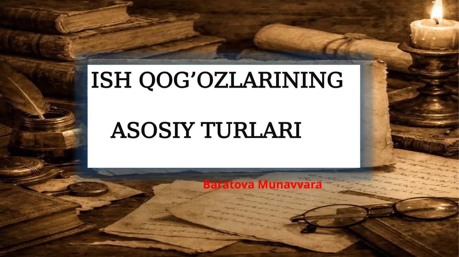 ISH QOG’OZLARININGASOSIY TURLARI 1